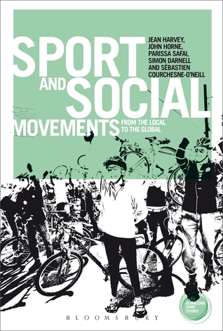 Sport and Social Movements: From the Local to the Global (Globalizing Sport Studies)