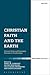 Christian Faith and the Earth: Current Paths and Emerging Horizons in Ecotheology