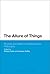 The Allure of Things: Proce...