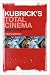 Kubrick's Total Cinema: Phi...
