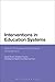 Interventions in Education Systems: Reform and Development