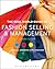 The Real World Guide to Fashion Selling and Management