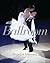 Ballroom Dance and Glamour: Dance and Glamour