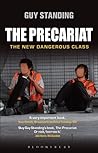 The Precariat: The New Dangerous Class
