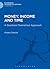 Money, Income and Time: A Quantum-Theoretical Approach (Bloomsbury Academic Collections: Economics)