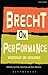 Brecht on Performance by Bertolt Brecht