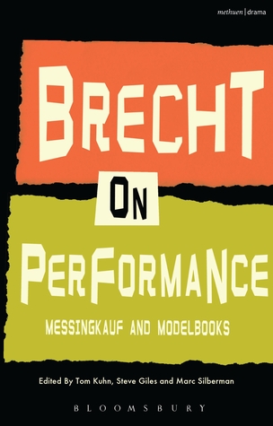Brecht on Performance: Mesingkauf and Modelbooks
