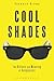 Cool Shades: The History and Meaning of Sunglasses