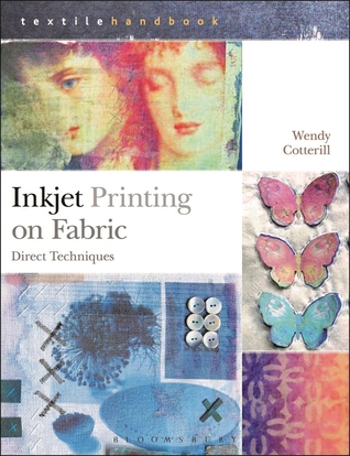 Inkjet Printing on Fabric: Direct Techniques (Textiles Handbooks)