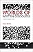 Worlds of Written Discourse: A Genre-Based View (Bloomsbury Classics in Linguistics)