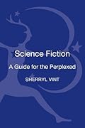 Science Fiction: A Guide for the Perplexed