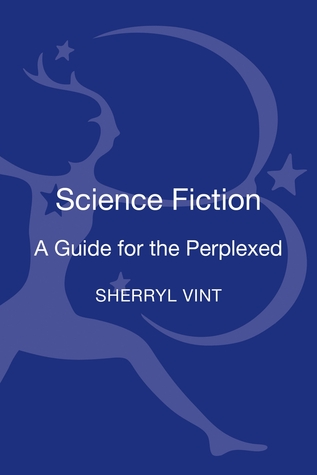 Science Fiction: A Guide for the Perplexed (Hardcover)