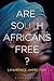 Are South Africans Free?