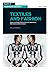 Textiles and Fashion: Exploring printed textiles, knitwear, embroidery, menswear and womenswear (Basics Fashion Design)