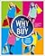 The Why of the Buy by Patricia Mink Rath
