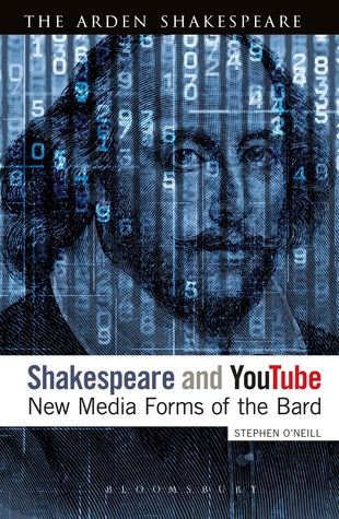 Shakespeare and YouTube: New Media Forms of the Bard (Continuum Shakespeare Studies)