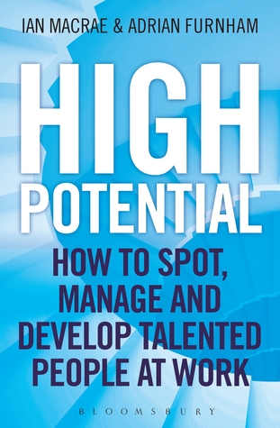 High Potential: How to Spot, Manage and Develop Talented People at Work (Hardcover)