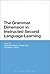 The Grammar Dimension in Instructed Second Language Learning (Advances in Instructed Second Language Acquisition Research, 2)
