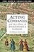 Acting Companies and their Plays in Shakespeare’s London (Arden Shakespeare)