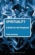 Spirituality: A Guide for the Perplexed