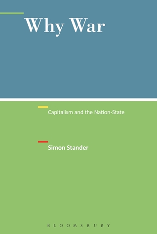 Why War: Capitalism and the Nation-State (Hardcover)