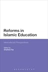 Reforms in Islamic Education: International Perspectives Reforms in Islamic Education: International Perspectives