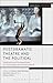 Postdramatic Theatre and the Political: International Perspectives on Contemporary Performance (Methuen Drama Engage)