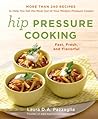 Hip Pressure Cooking: Fast, Fresh, and Flavorful