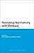Revisiting Normativity with Deleuze (Bloomsbury Studies in Continental Philosophy)