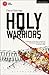 Holy Warriors: A Fantasia on the Third Crusade and the History of Violent Struggle in the Holy Lands (Modern Plays)