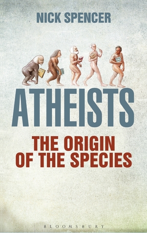 Atheists: The Origin of the Species (Hardcover)