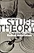 Stuff Theory: Everyday Objects, Radical Materialism