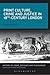 Print Culture, Crime and Justice in 18th-Century London (History of Crime, Deviance and Punishment)