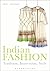 Indian Fashion: Tradition, Innovation, Style