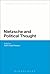 Nietzsche and Political Thought (Bloomsbury Studies in Continental Philosophy)