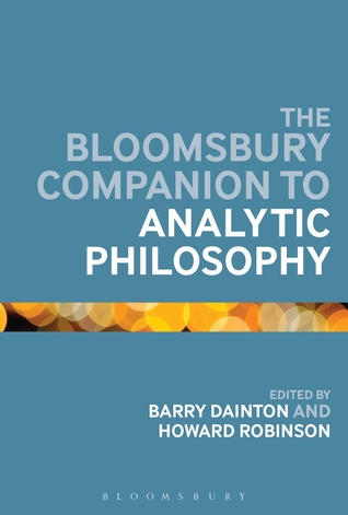 The Bloomsbury Companion to Analytic Philosophy (Hardcover)