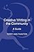 Creative Writing in the Community: A Guide