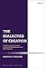 The Dialectics of Creation:...