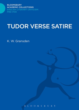 Tudor Verse Satire (Bloomsbury Academic Collections: English Literary Criticism)