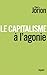Le Capitalisme à l'Agonie