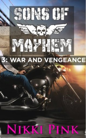 Sons of Mayhem 3: War and Vengeance (Sons of Mayhem #1.3)