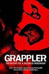 Grappler: Memoirs...