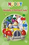 Noddy's Perfect Job