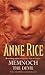 Memnoch The Devil The Vampire Chronicles (The Vampire Chronicles, #5) by Anne Rice