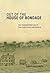 Out of the House of Bondage: The Transformation of the Plantation Household