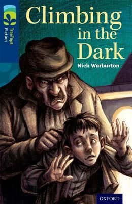 Climbing in the Dark (Oxford Reading Tree TreeTops Fiction: Level 14)