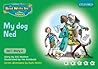 MY DOG NED