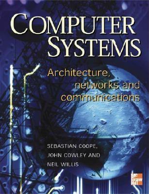 Computer Systems : Architecture, Networks and Communications (Paperback)