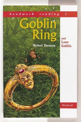 Headwork Reading, Level 2A: The Goblin Ring, and The Lone Goblin