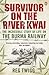 Survivor on the River Kwai:...
